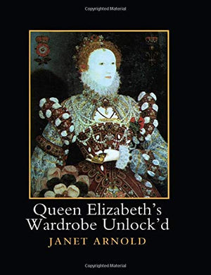 Queen Elizabeth's Wardrobe Unlock'd,Used