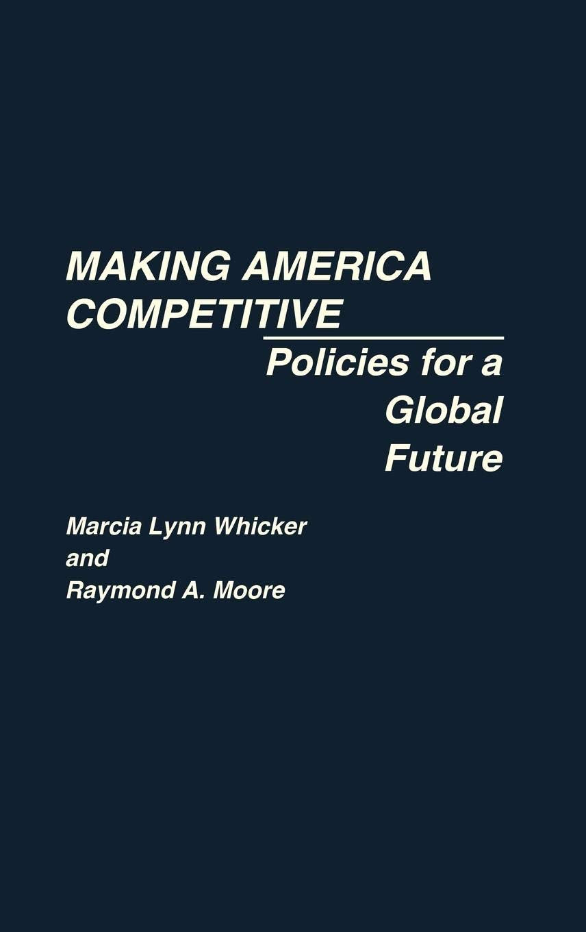 Making America Competitive: Policies For A Global Future