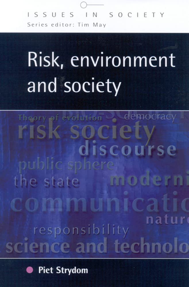 Risk, Environment and Society: Ongoing Debates, Current Issues and Future Prospects (Issues in Society),Used