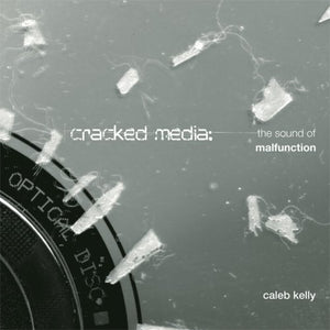 Cracked Media: The Sound Of Malfunction (Mit Press)