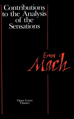 Contributions To The Analysis Of The Sensations (Open Court Classics),Used
