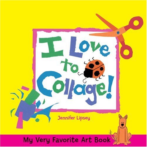 My Very Favorite Art Book: I Love to Collage!,Used