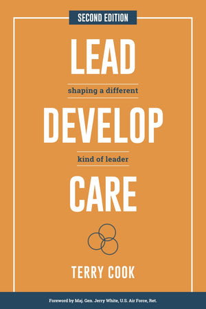 Lead, Develop, Care: Shaping a Different Kind of Leader,Used