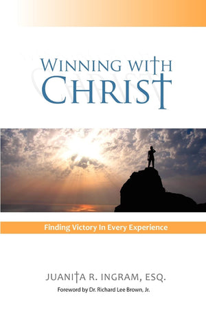 Winning With Christ Finding The Victory In Every Experience,New