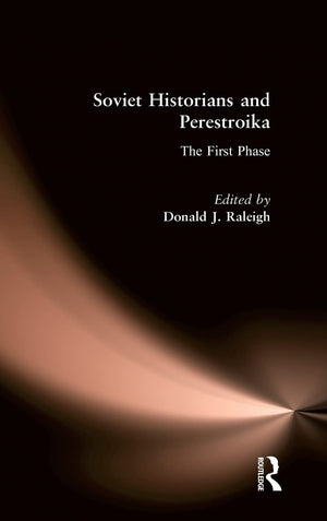 Soviet Historians and Perestroika: The First Phase: The First Phase (New Directions in Soviet Social Thought : An Anthology),Used