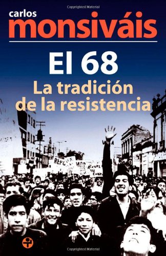 El 68, la tradicin de la resistencia (Spanish Edition),New