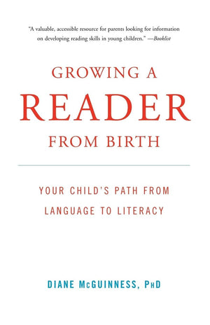 Growing a Reader from Birth: Your Child's Path from Language to Literacy,Used