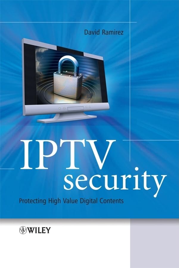 IPTV Security: Protecting HighValue Digital Contents,Used