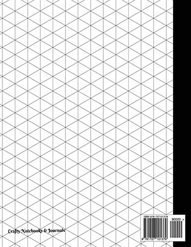 Isometric Graph Paper Notebook: Isometric Graph Paper Notebook: Grid of Equilateral Triangles, Use for all 3D Designs like Archi,Used