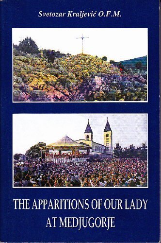 The Apparitions of Our Lady at Medjugorje: An Historical Account With Interviews,Used