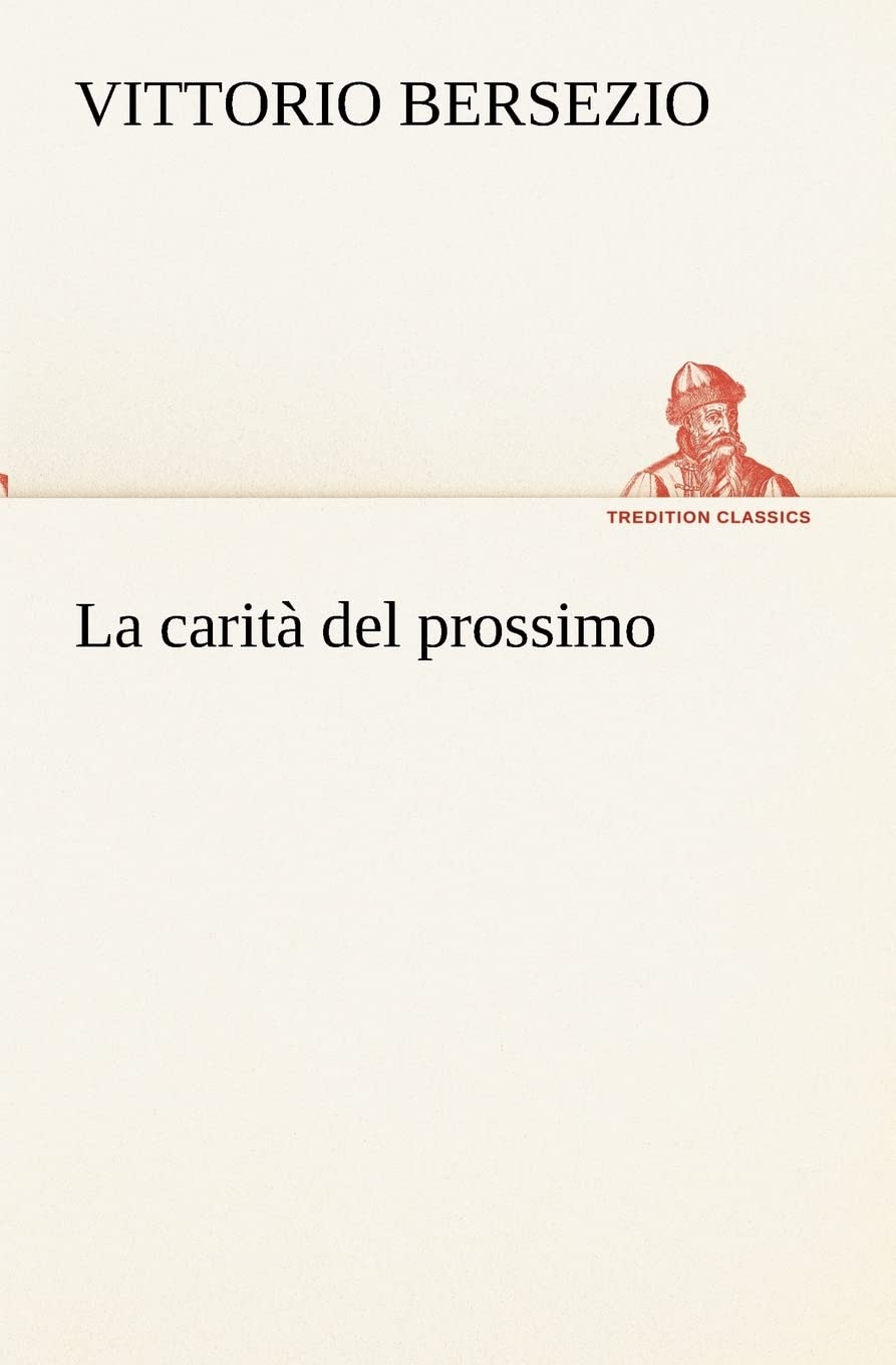 La carit del prossimo (Italian Edition),Used