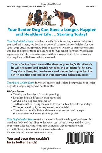 Your Dog's Golden Years: Manual for Senior Dog Care Including Natural Remedies and Complementary Options,New