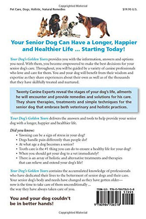 Your Dog's Golden Years: Manual for Senior Dog Care Including Natural Remedies and Complementary Options,Used