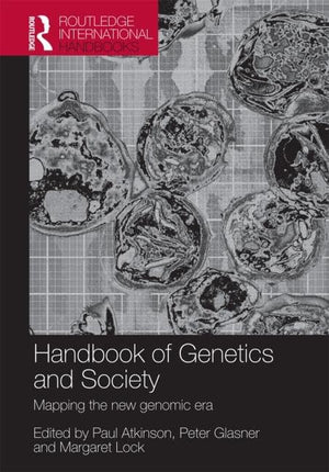 The Handbook of Genetics & Society: Mapping the New Genomic Era (Genetics and Society),Used
