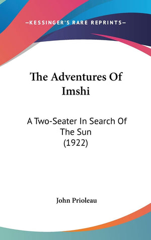 The Adventures Of Imshi: A Twoseater In Search Of The Sun (1922),New