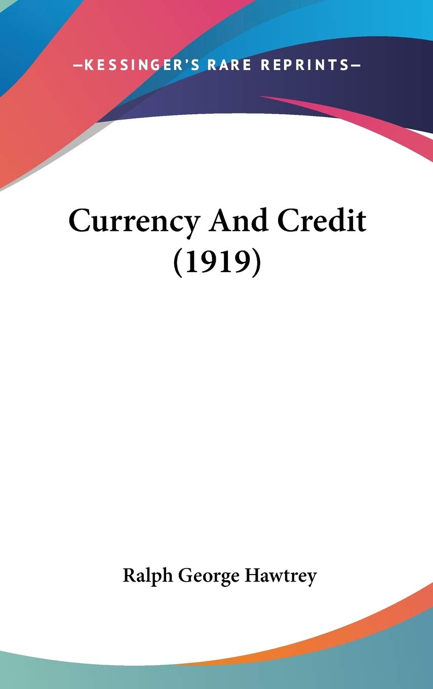 Currency And Credit (1919),New