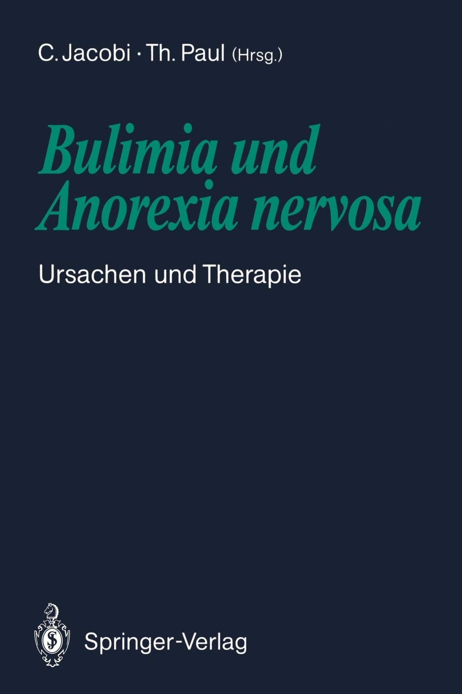 Bulimia Und Anorexia Nervosa: Ursachen Und Therapie (German Edition),Used