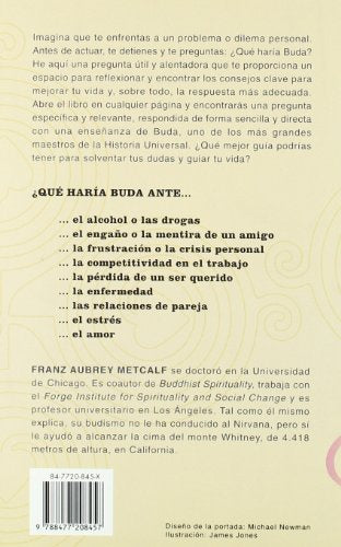 Que Haria Buda?/ What Would Buddah Do?: 101 Respuestas a Los Dilemas De La Vida Cotidiana (Spanish Edition),Used