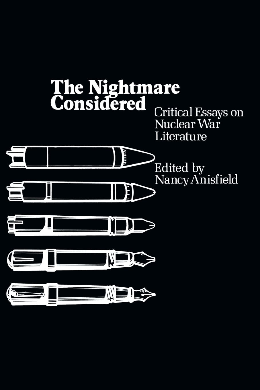 The Nightmare Considered: Critical Essays on Nuclear War Literature,Used