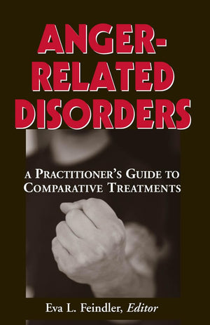 Angerrelated Disorders: A Practitioner'S Guide To Comparative Treatments (Springer Series On Comparative Treatmnts F/ Psych Dis,Used