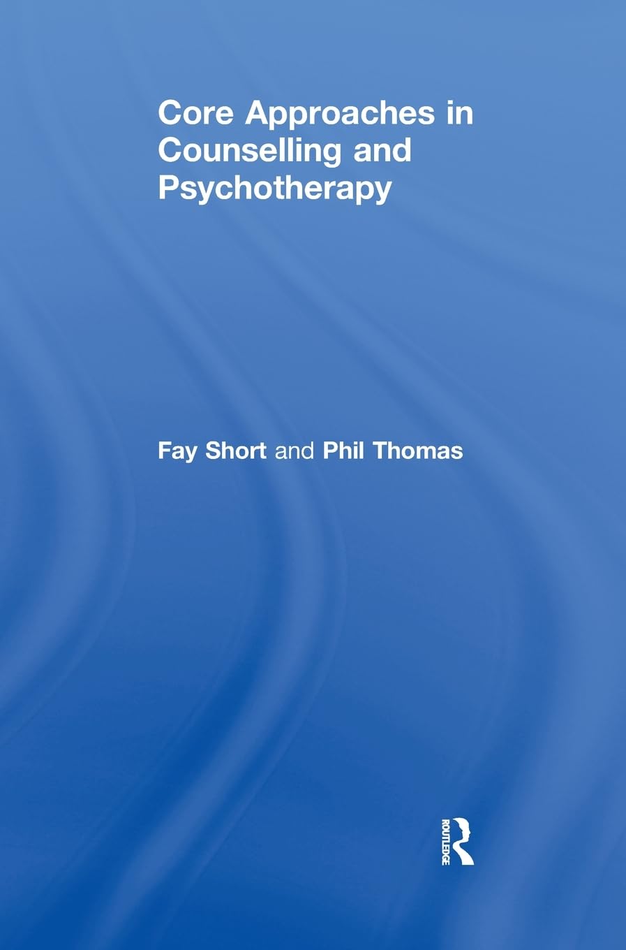 Core Approaches in Counselling and Psychotherapy,Used