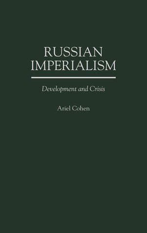 Russian Imperialism: Development And Crisis