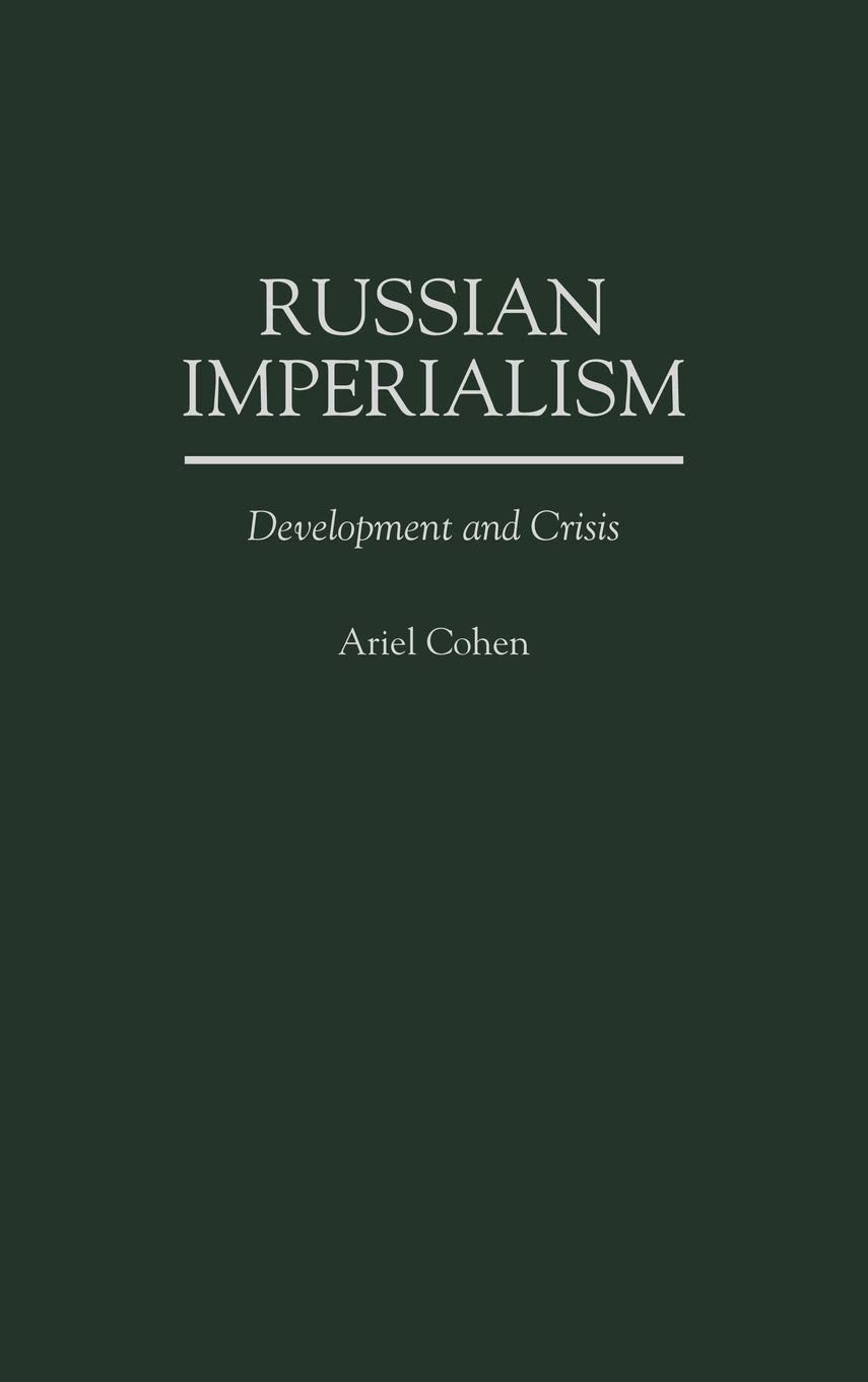 Russian Imperialism: Development And Crisis,Used