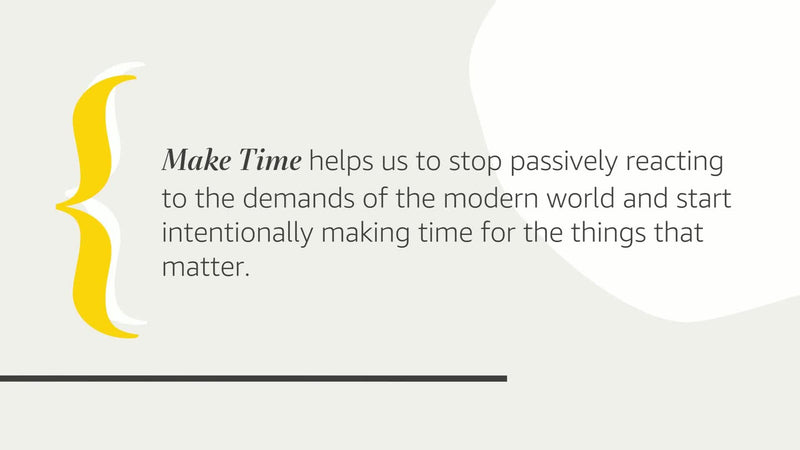 Make Time: How to Focus on What Matters Every Day,Used
