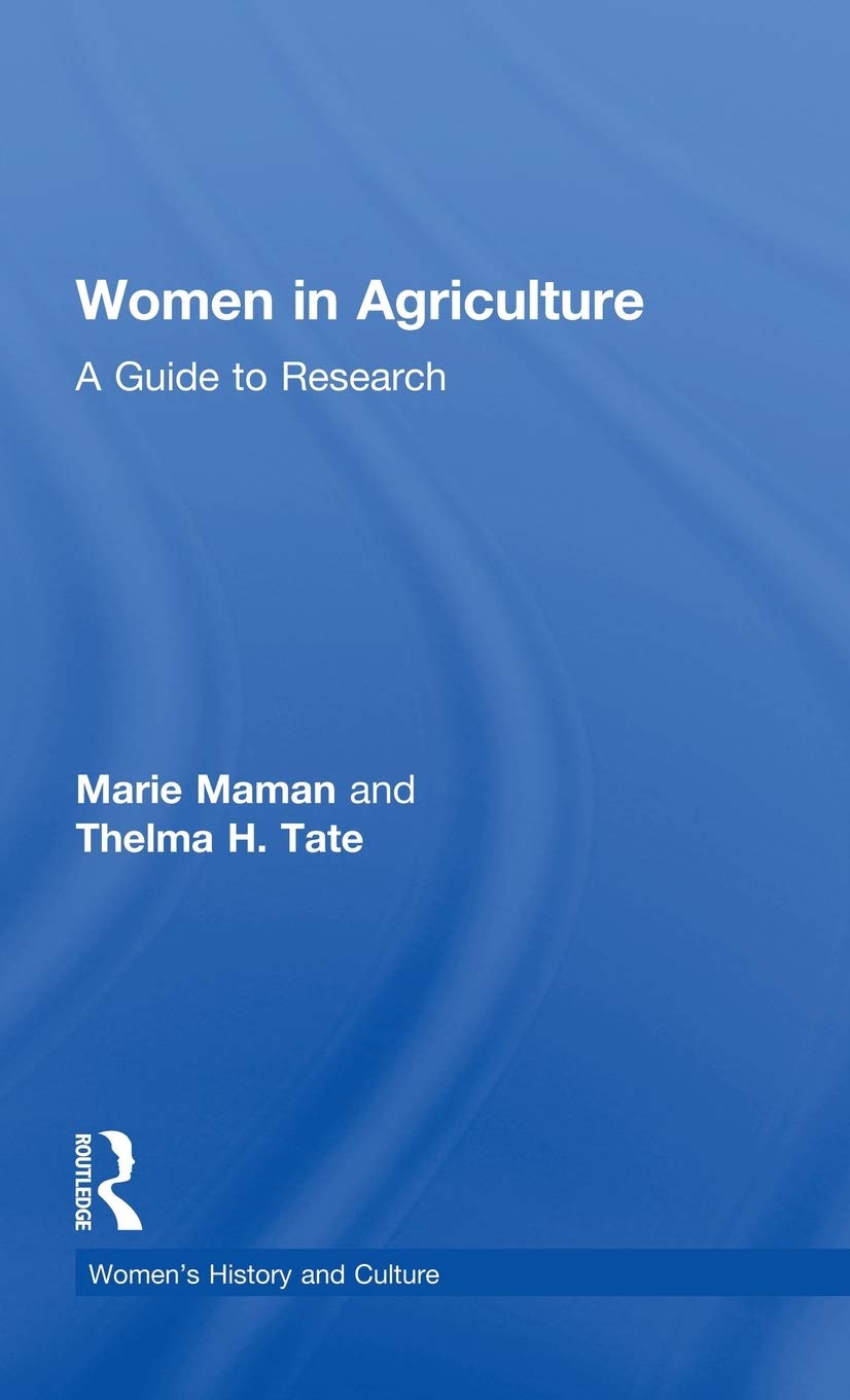 Women in Agriculture: A Guide to Research (Women's Source Library),New