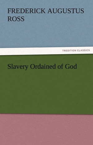 Slavery Ordained of God,Used