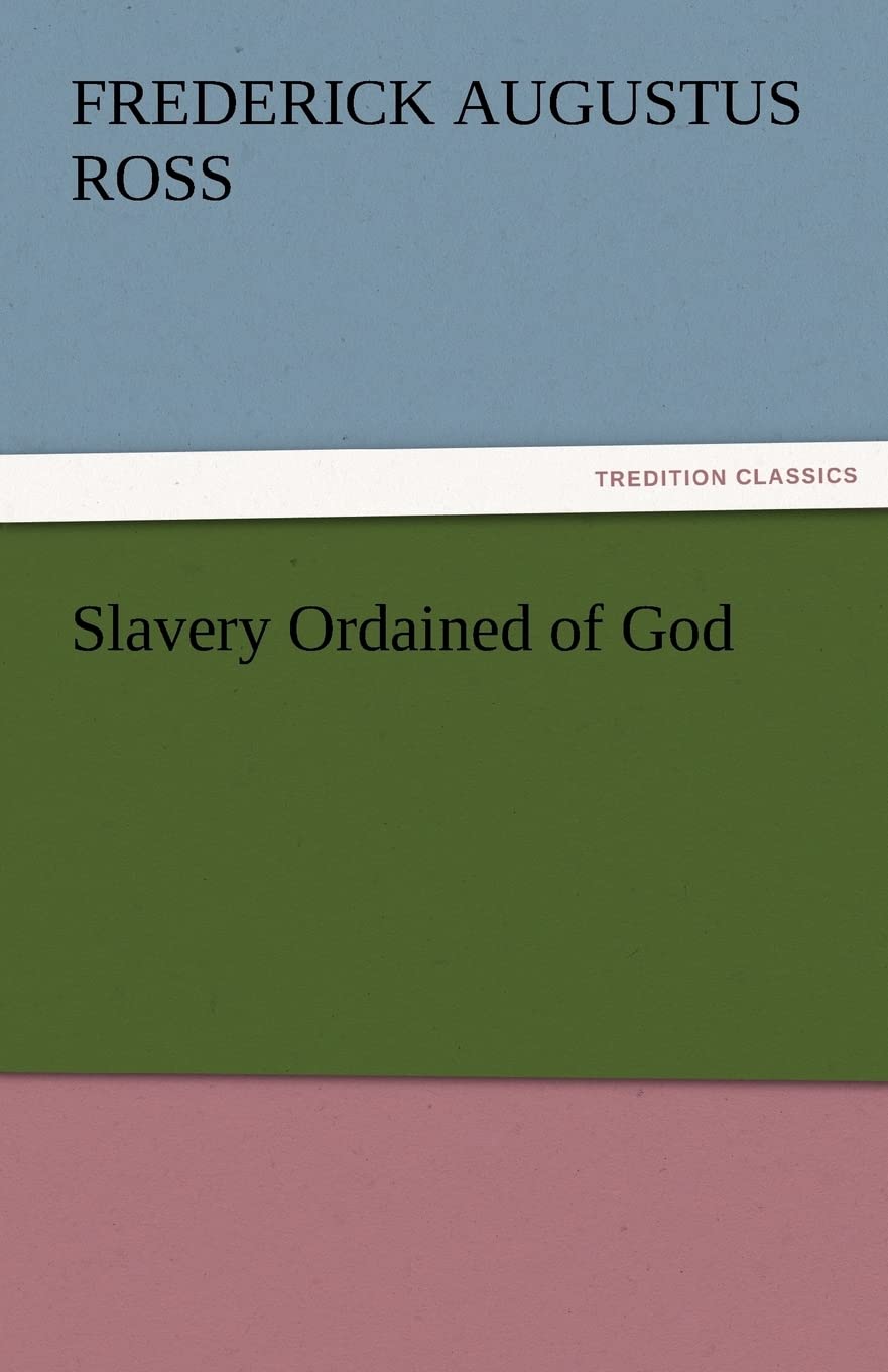 Slavery Ordained of God,Used