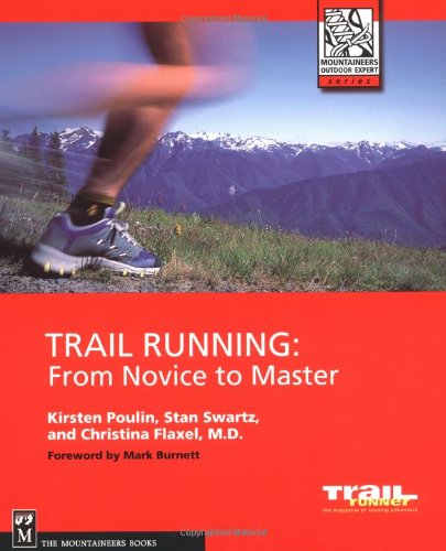 Trail Running: From Novice to Master (The Mountaineers Outdoor Expert Series),Used