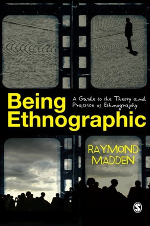 Being Ethnographic: A Guide to the Theory and Practice of Ethnography,Used