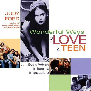 Wonderful Ways to Love a Teen: Even When It Seems Impossible,Used