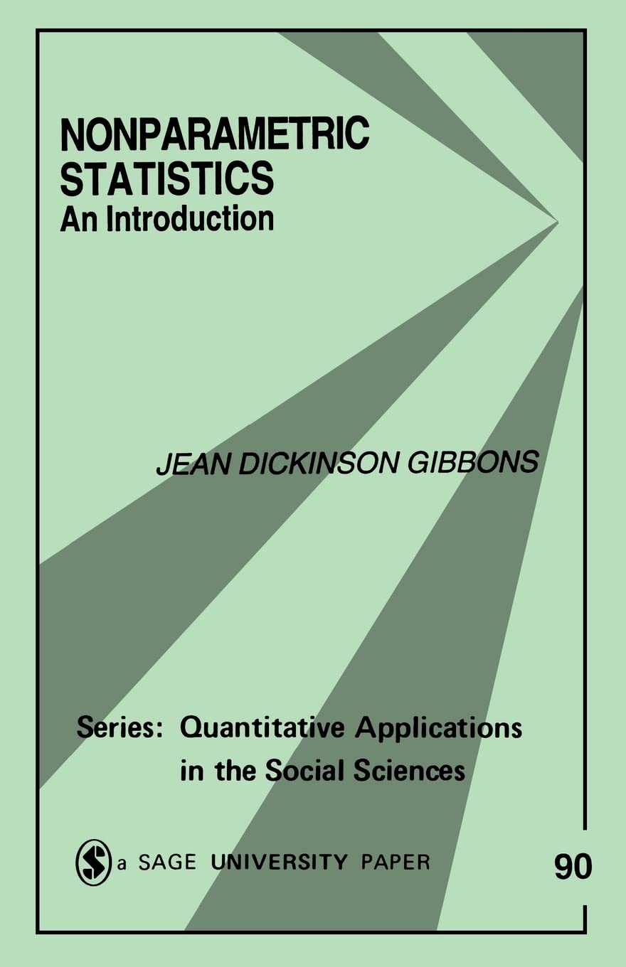 Nonparametric Statistics: An Introduction (Quantitative Applications in the Social Sciences),New