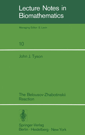 The BelousovZhabotinskii Reaction (Lecture Notes in Biomathematics, 10),Used