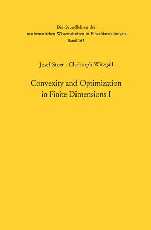 Convexity And Optimization In Finite Dimensions I (Grundlehren Der Mathematischen Wissenschaften, 163),Used