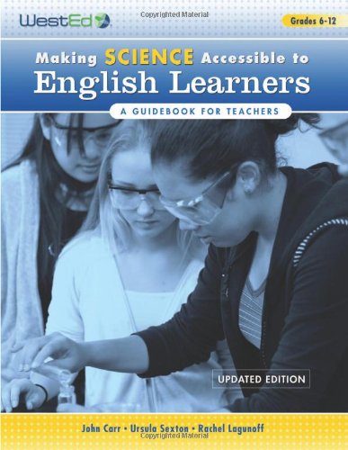 Making Science Accessible To English Learners: A Guidebook For Teachers, Updated Edition,New