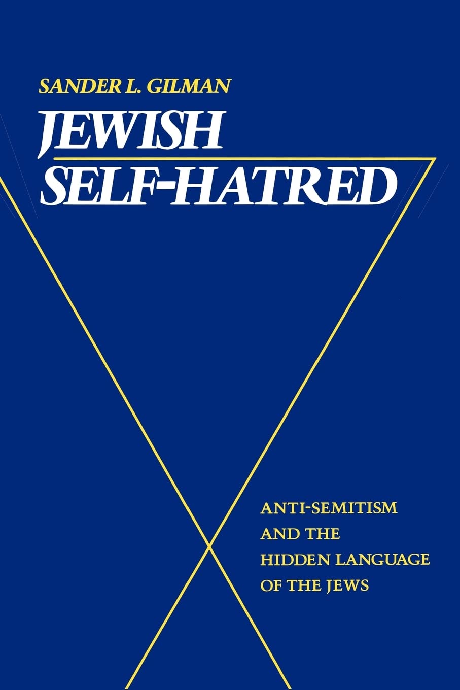 Jewish SelfHatred: AntiSemitism and the Hidden Language of the Jews,Used