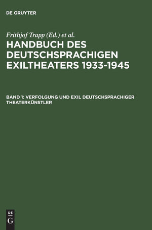 Verfolgung Und Exil Deutschsprachiger Theaterkunstler (Handbuch Des Deutschsprachigen Exiltheaters 19331945, Band 1) (German Ed,Used
