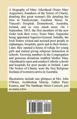 The Life and Work of Mary Aikenhead: Foundress of the Congregation of Irish Sisters of Charity 17871858,Used