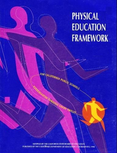 Physical Education Framework for California Public Schools, K12,Used