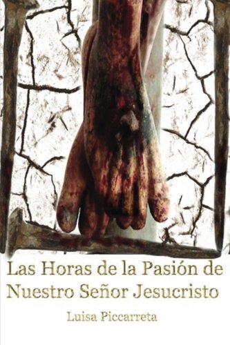 Las Horas de la Pasin de Nuestro Seor Jesucristo (Spanish Edition),Used