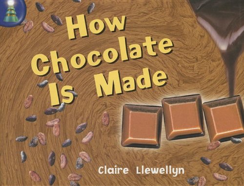 Rigby Lighthouse: Individual Student Edition (Levels JM) How Chocolate Is Made,Used