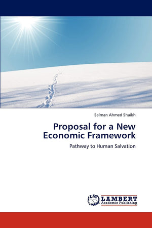 Proposal for a New Economic Framework: Pathway to Human Salvation,Used