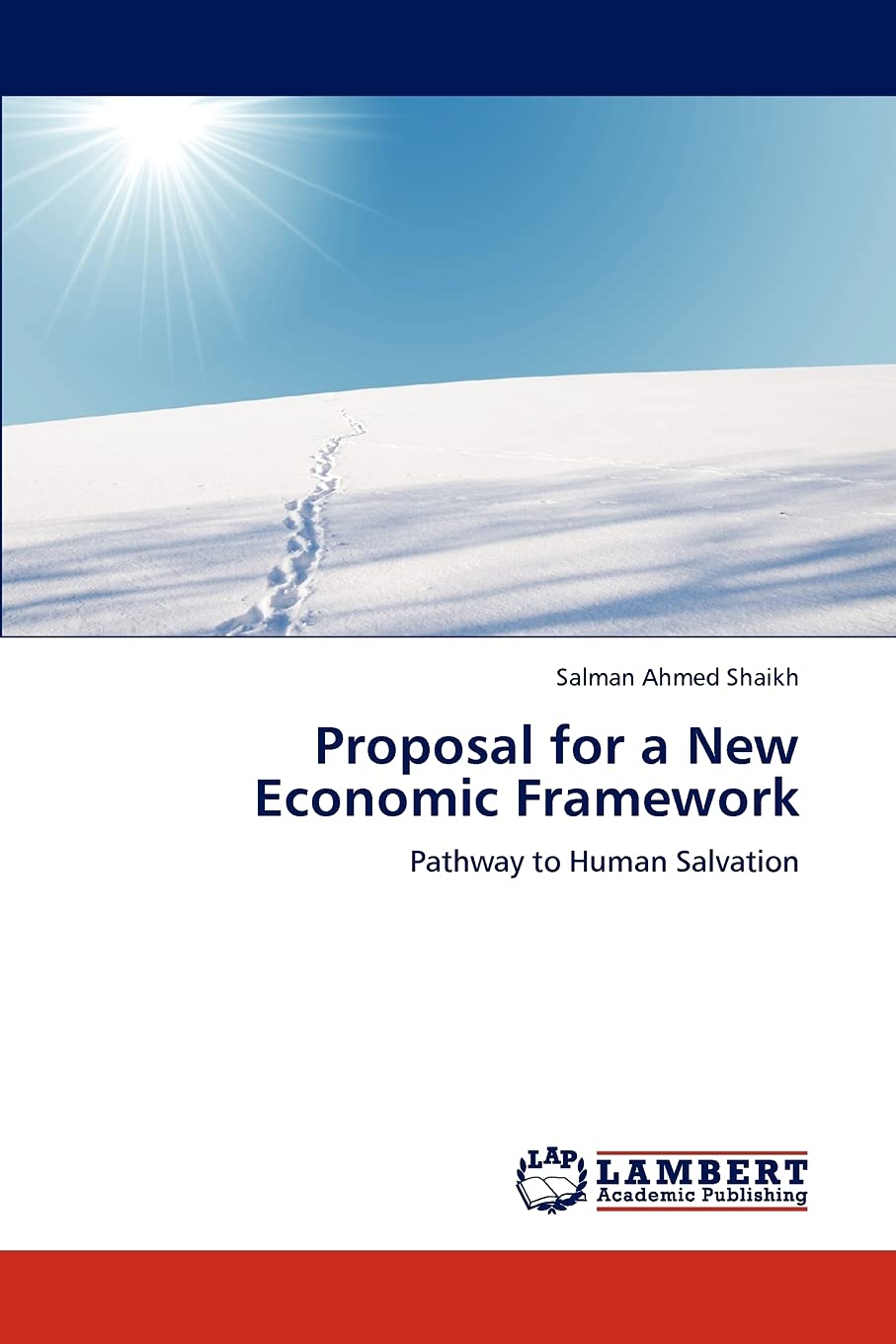 Proposal for a New Economic Framework: Pathway to Human Salvation,Used