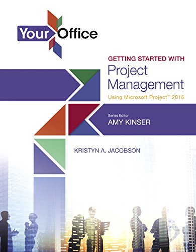 Your Office: Getting Started with Project Management Using Microsoft Project 2016 (Your Office for Office 2016 Series),Used