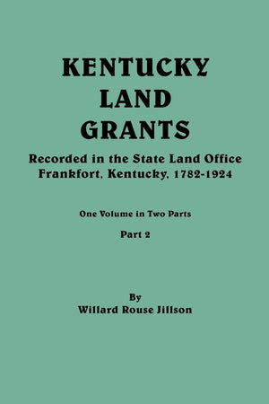 Kentucky Land Grants. One Volume in Two Parts. Part 2,Used