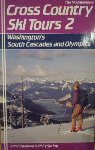 CrossCountry Ski Tours, 2: Washington's South Cascades and Olympics,Used