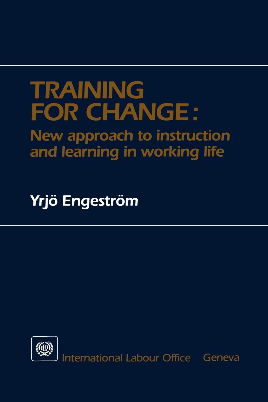 Training for change. New approach to instruction and learning in working life,Used